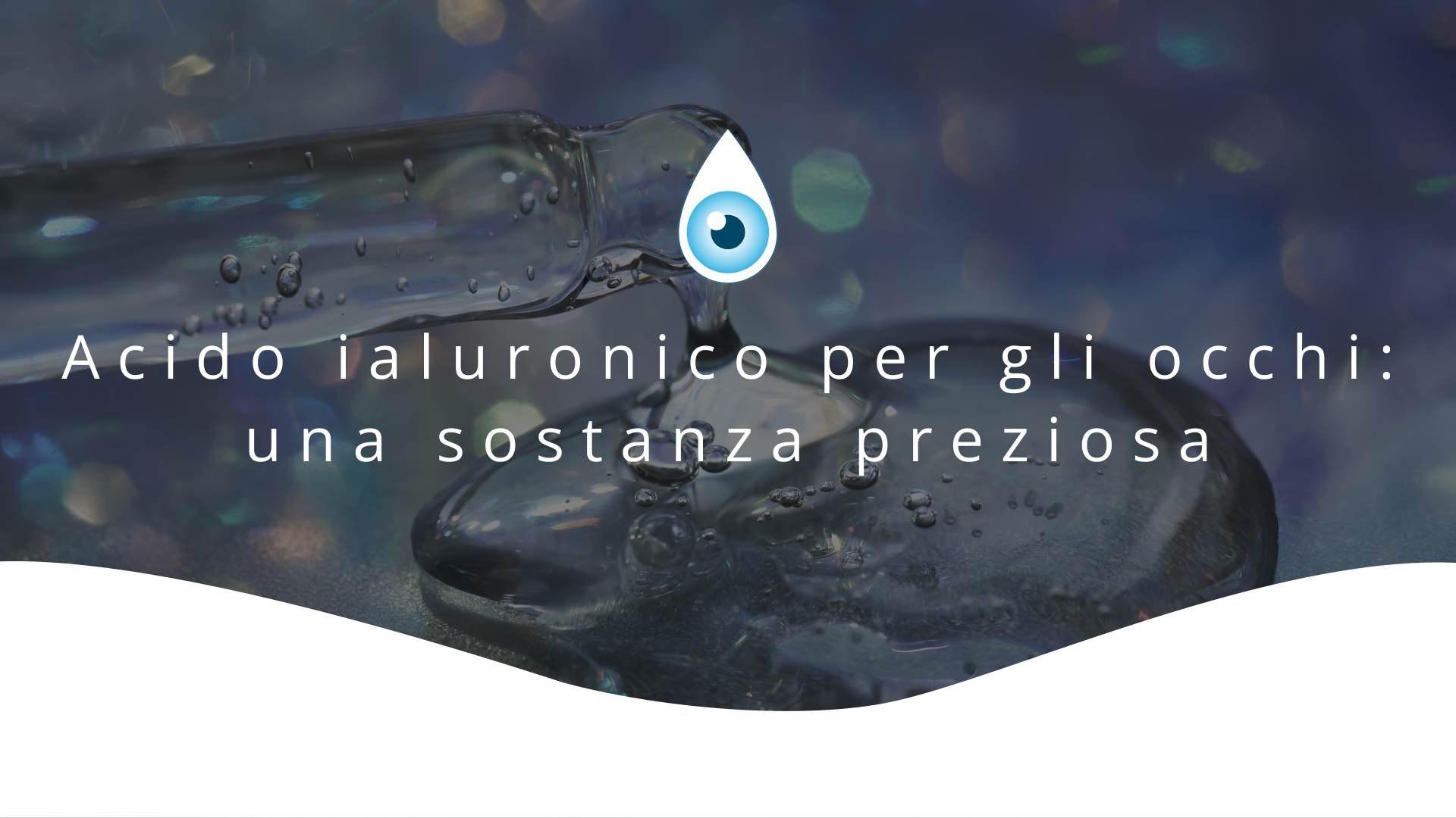 Copertina dell'articolo con titolo e logo Hylocchio. Sullo sfondo, una pipetta rilascia una sostanza gelatinosa e trasparente che richiama l'acido ialuronico.