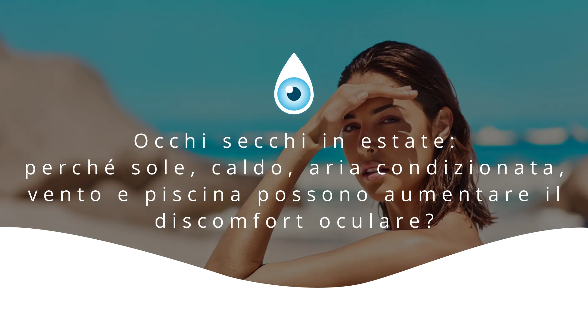 Copertina dell'articolo con titolo e logo Hylocchio. Sullo sfondo, una donna che si copre gli occhi dal sole con una mano mentre è in spiaggia